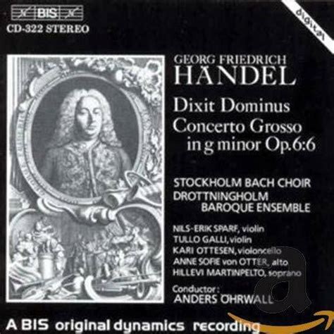 Georg Friederich Handel Handel Dixit Dominus Concerto Grosso Op