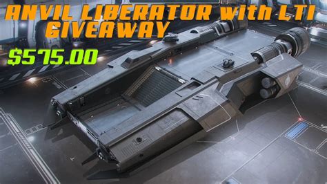 Star Citizen ANVIL LIBERATOR LTI GIVEAWAY YouTube