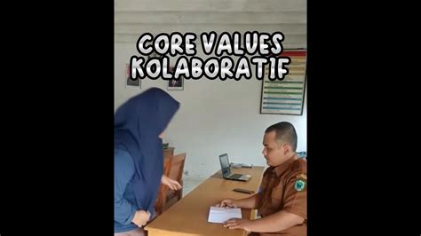 Video Penerapan Core Values Kolaboratif Asn Berakhlak Youtube