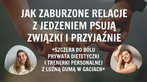 Jak Ty Możesz Jeść Takie Rzeczy o tym jak zaburzenia odżywiania