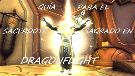 Gu A Para El Sacerdote Sagrado En Dragonflight Youtube