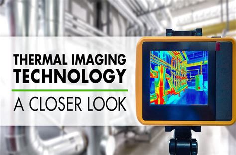 What Is Thermal Imaging Technology A Closer Look