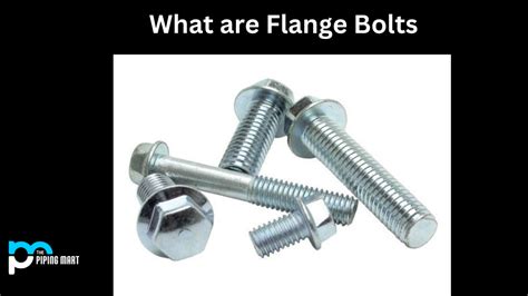 What Is Flange Bolt Properties Dimensions And Uses