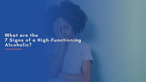 7 Signs Of A High Functioning Alcoholic