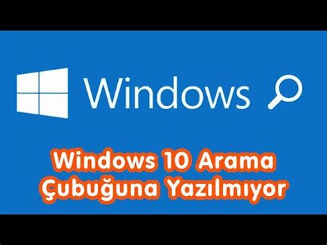 Windows 10 Arama Çubuğu Çalışmıyor Arama Çubuğuna Yazı Yazamıyorum