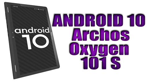 Install Android On Archos Oxygen S Lineageos Gsi Treble