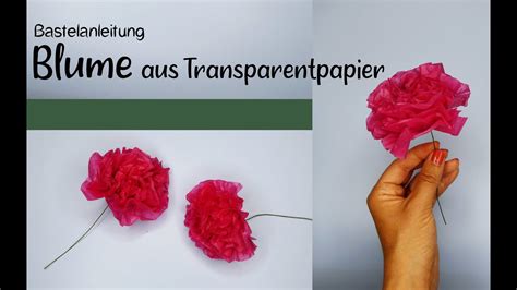 Blume Aus Papier Basteln Transparentpapier Blumen Falten Basteln