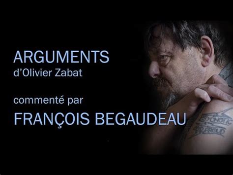 L avis de François Bégaudeau sur le film Arguments d Olivier Zabat