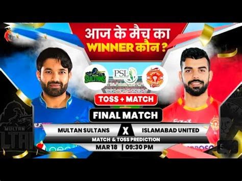 Ms Vs Isu Psl Final Match Prediction Th March Multan Sultans