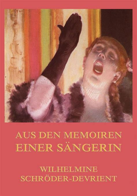 Aus den Memoiren einer Sängerin Meisterwerke der Literatur Jazzybee