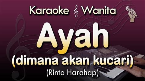 Ayah Karaoke Rinto Harahap Nada Wanita Youtube