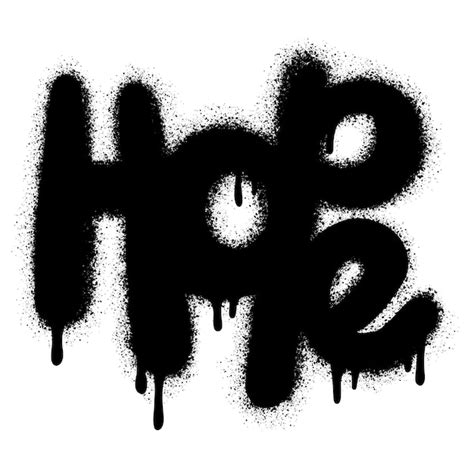 Premium Vector Graffiti Hope Text Sprayed In Black Over White