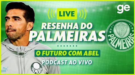 AO VIVO GE PALMEIRAS COMENTA RENOVAÇÃO DE ABEL FERREIRA E COLETIVA DE