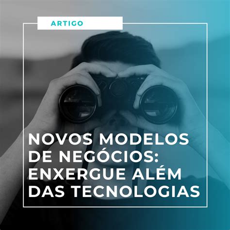 Novos Modelos De Neg Cios Al M Das Tecnologias Ebdi