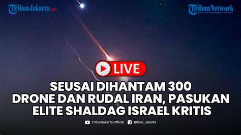 Seusai Dihantam Drone Dan Rudal Iran Pasukan Elite Shaldag Israel