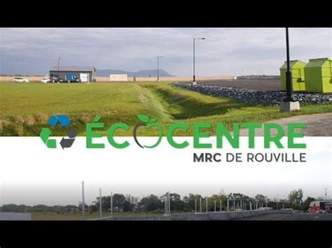 Ouverture de l écocentre principal de la MRC de Rouville YouTube