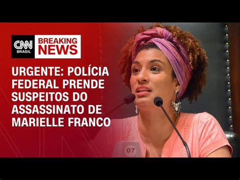 Polícia Federal prende três suspeitos do assassinato de Marielle Franco