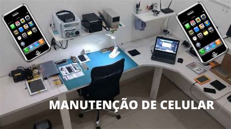 Manutenção De Celular Curso Manutenção Celular Faça Você Mesmo Youtube