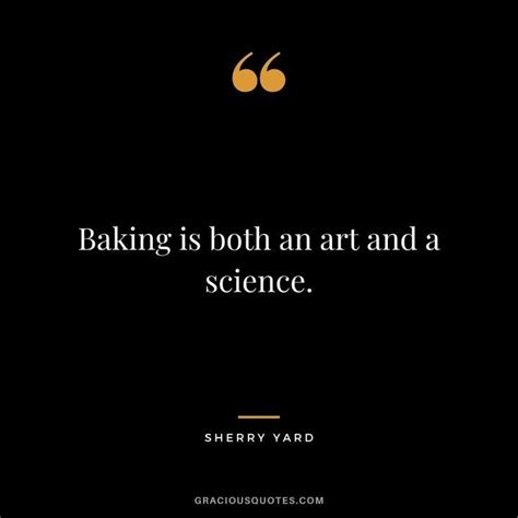 Top 46 Baking Quotes To Inspire Joy Love Experience Quotes Baking