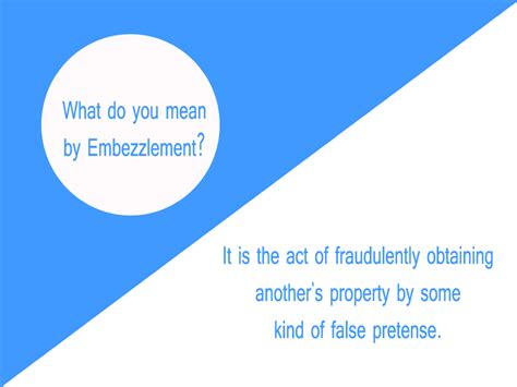 Embezzlement : Meaning, Defnition and It's Elements | Legodesk