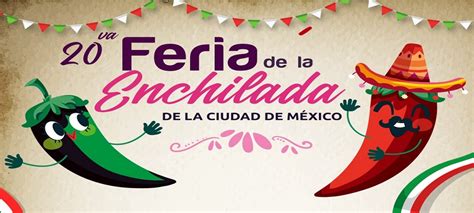 Va Feria De La Enchilada Cartelera Cultural De La Ciudad De M Xico