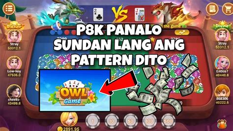 P K Panalo Sundan Lang Ang Pattern Dito Owl Game Dragon Vz Tiger