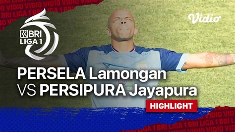 Highlights Persela Lamongan 1 Vs 0 Persipura Jayapura BRI Liga 1