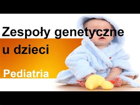 Neonatologia zaburzenia metaboliczne i zespoły genetyczne u dzieci