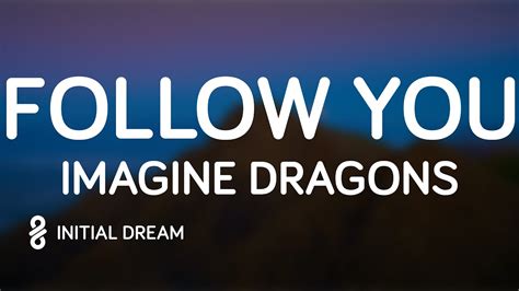 Imagine Dragons Follow You Youtube