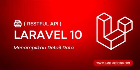 Tutorial Restful Api Laravel 10 7 Menampilkan Detail Data