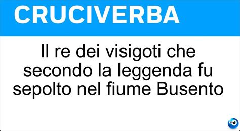 Il Re Dei Visigoti Che Secondo La Leggenda Fu Sepolto Nel Fiume Busento