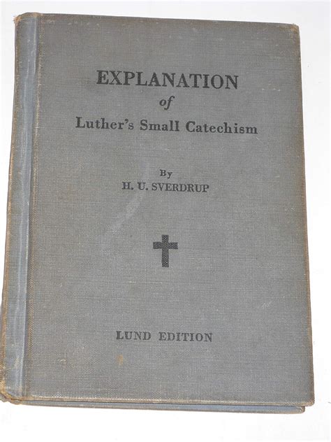 Explanation Of Luthers Small Catechism Martin Luther Books