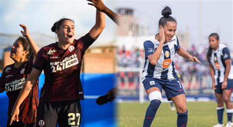 Universitario Vs Alianza Lima Hora Fecha Y Canal Para Ver Clásico Por La Liga Femenina