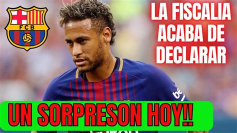 Sorprendente La Fiscalia Acaba De Declarar Sobre Neymar Jr Ultimas