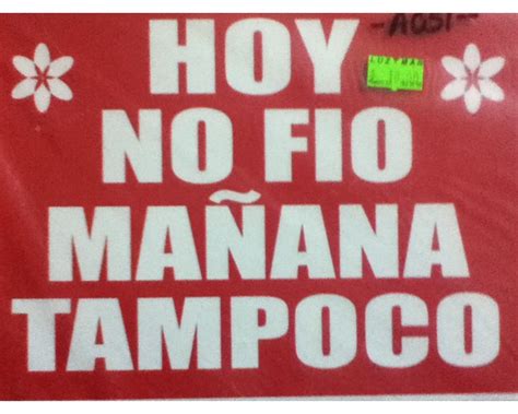 Hoy no Fió Mañana Tampoco