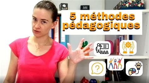 5 méthodes pédagogiques