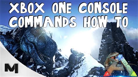 Xbox One Console Commands Ark Survival Evolved Youtube