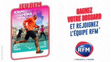 RFM Vous Offre Votre Dossard Pour La Course Du 10km HOKA Paris Centre