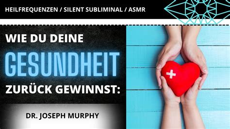 Joseph Murphy Deutsch Das Geheimnis Hinter Gesundheit Heilung