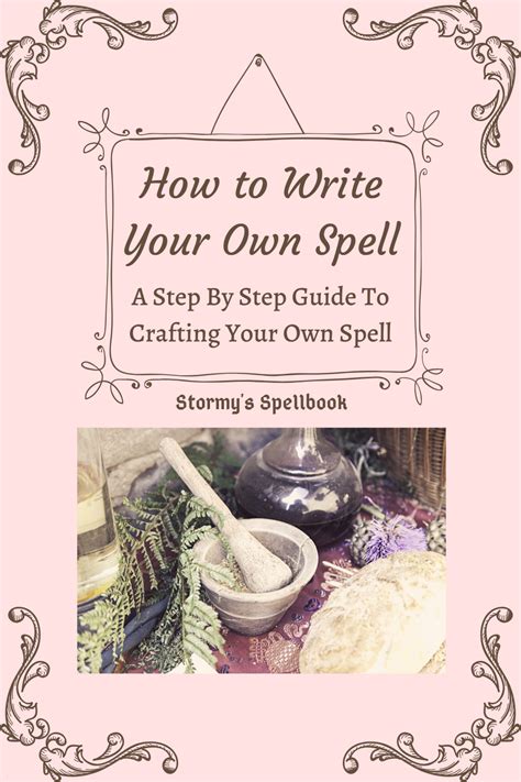 How To Write Your Own Spell A Step By Step Guide To Crafting Your Own