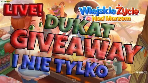 Dukat Giveaway I Nie Tylko Wiejskie Ycie Nad Morzem I Na Koniec