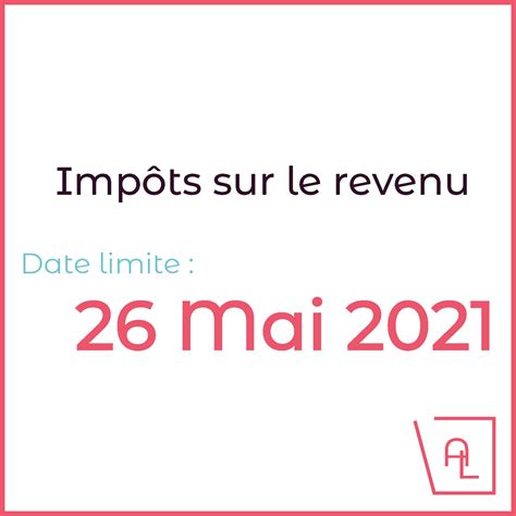 Impôts Sur Le Revenu Télédéclaration De Vos Revenus Jusquau 26 Mai 2021