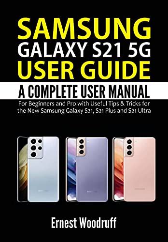 Samsung Galaxy S21 5g User Guide A Complete User Manual For Beginners