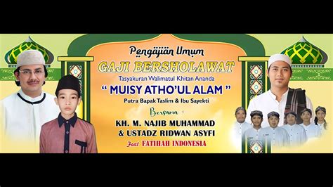 Gaji Bersholawat Ust Ridwan Asyfi Fatihah Indonesia Youtube