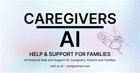 Caregivers Ai Ai Powered Help And Support For Parents Caregivers And