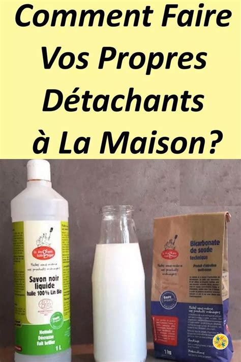 Recette De D Tachant Naturel Contre Les Taches Tenaces En