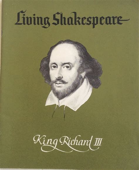 Living Shakespeare The Tragedy Of King Richard Iii By William