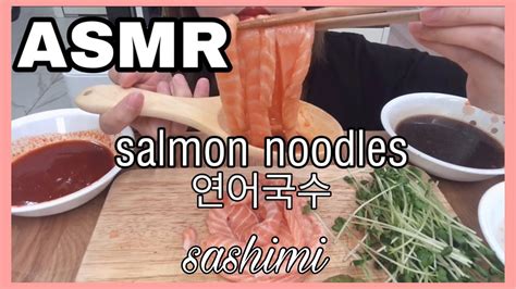 연어국수 먹방 Salmon Sashimi Noodles Asmr Mukbang Eating Show Youtube