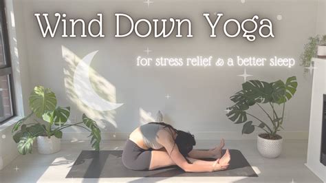 Min Wind Down Yoga For Stress Relief And A Better Sleep