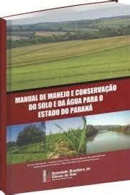 Manual de manejo e conservacao do solo e da água para o estado do